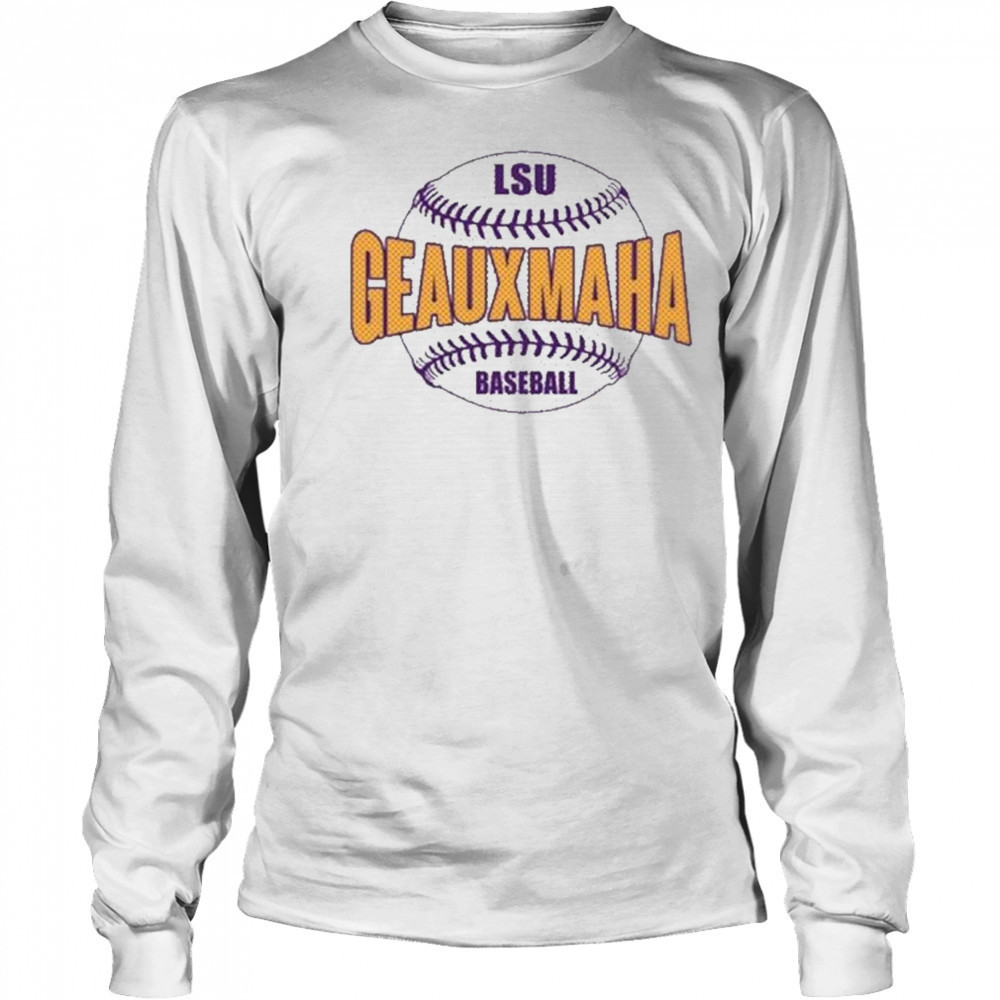 Geauxmaha LSU Tigers Baseball T-Shirt Long Sleeved