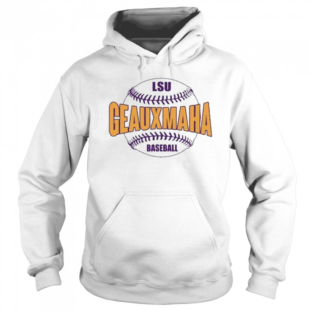 Geauxmaha LSU Tigers Baseball T-Shirt Hoodie