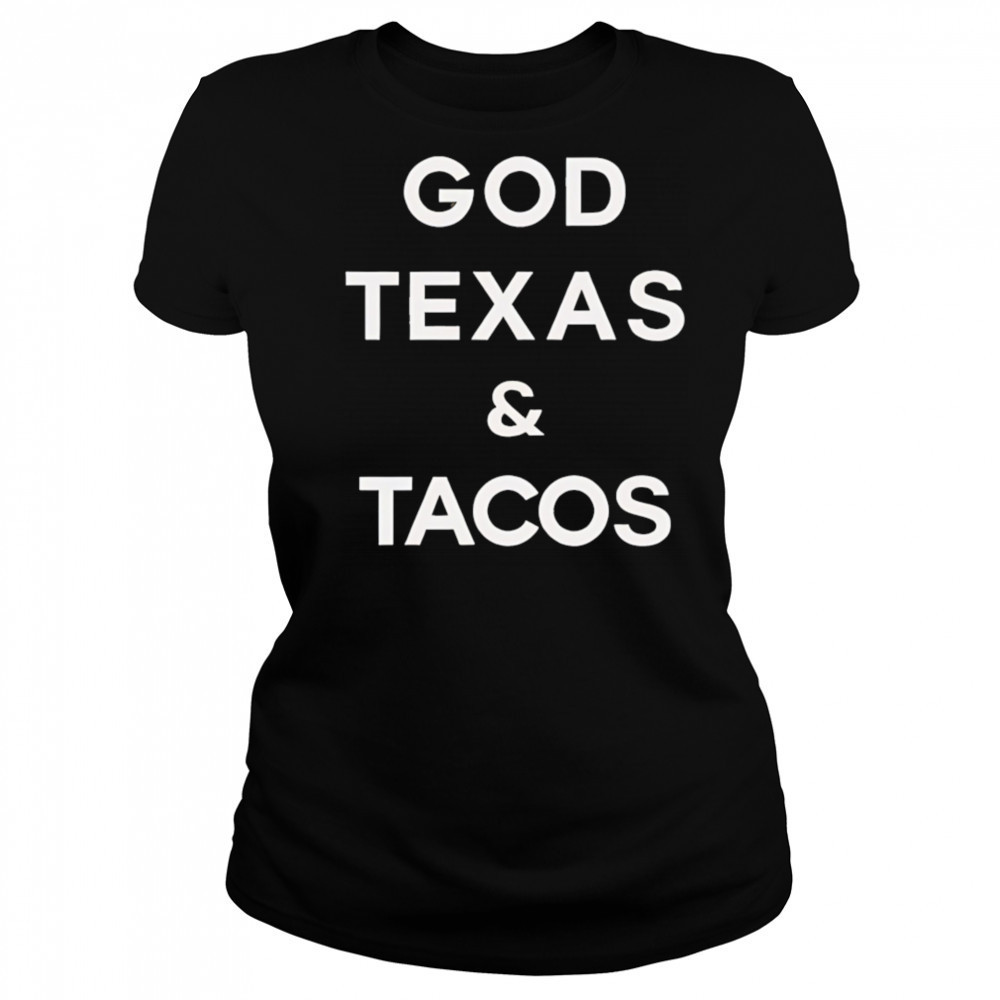 God Texas and Tacos shirt Women's T-shirt