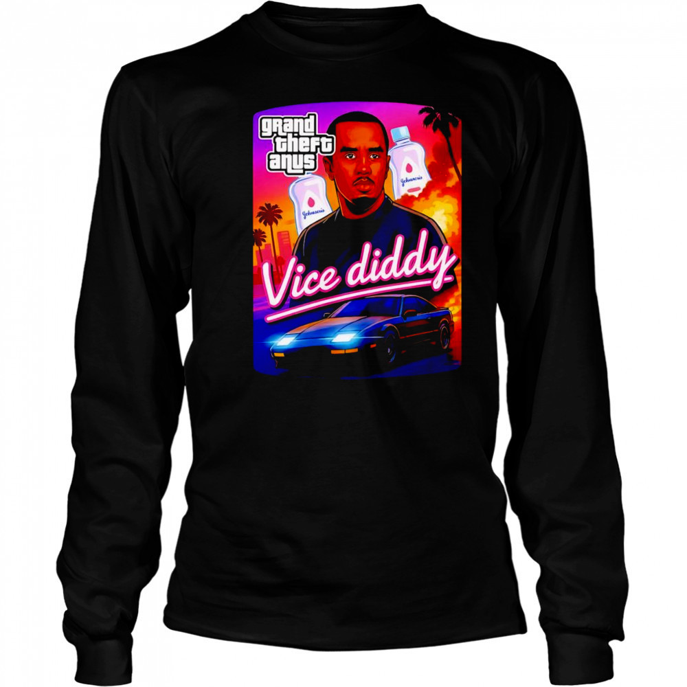 Grand Theft Anus Vice Diddy shirt Long Sleeved