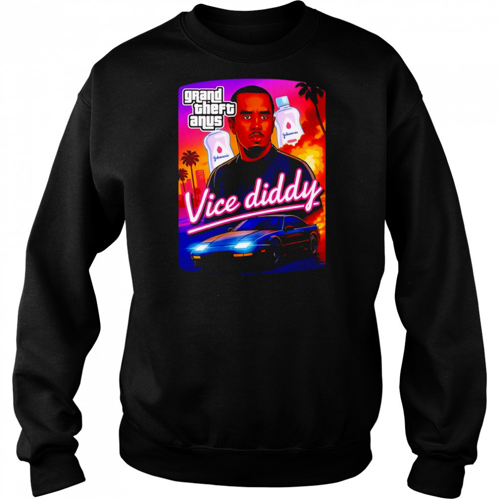 Grand Theft Anus Vice Diddy shirt Sweatshirt