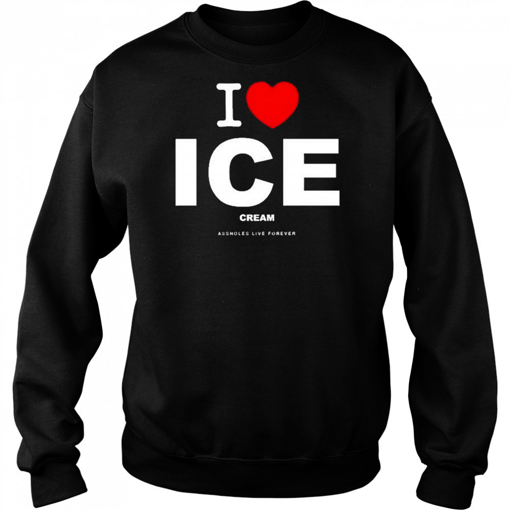 I Love Ice Cream T-Shirt Sweatshirt
