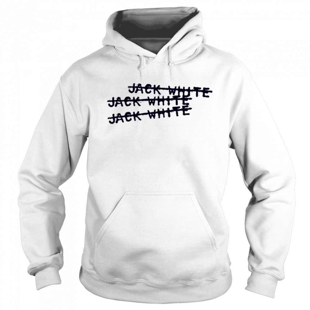 Jackwhite Jack White X3 shirt Hoodie
