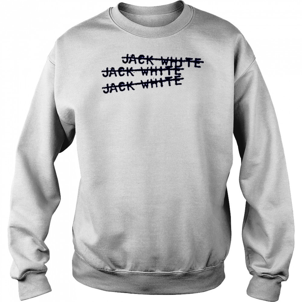 Jackwhite Jack White X3 shirt Sweatshirt