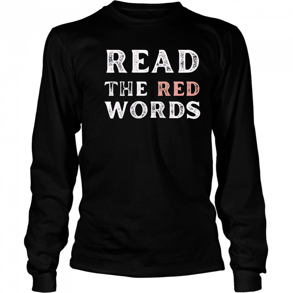 Jen Hamilton Read The Red Words shirt Long Sleeved