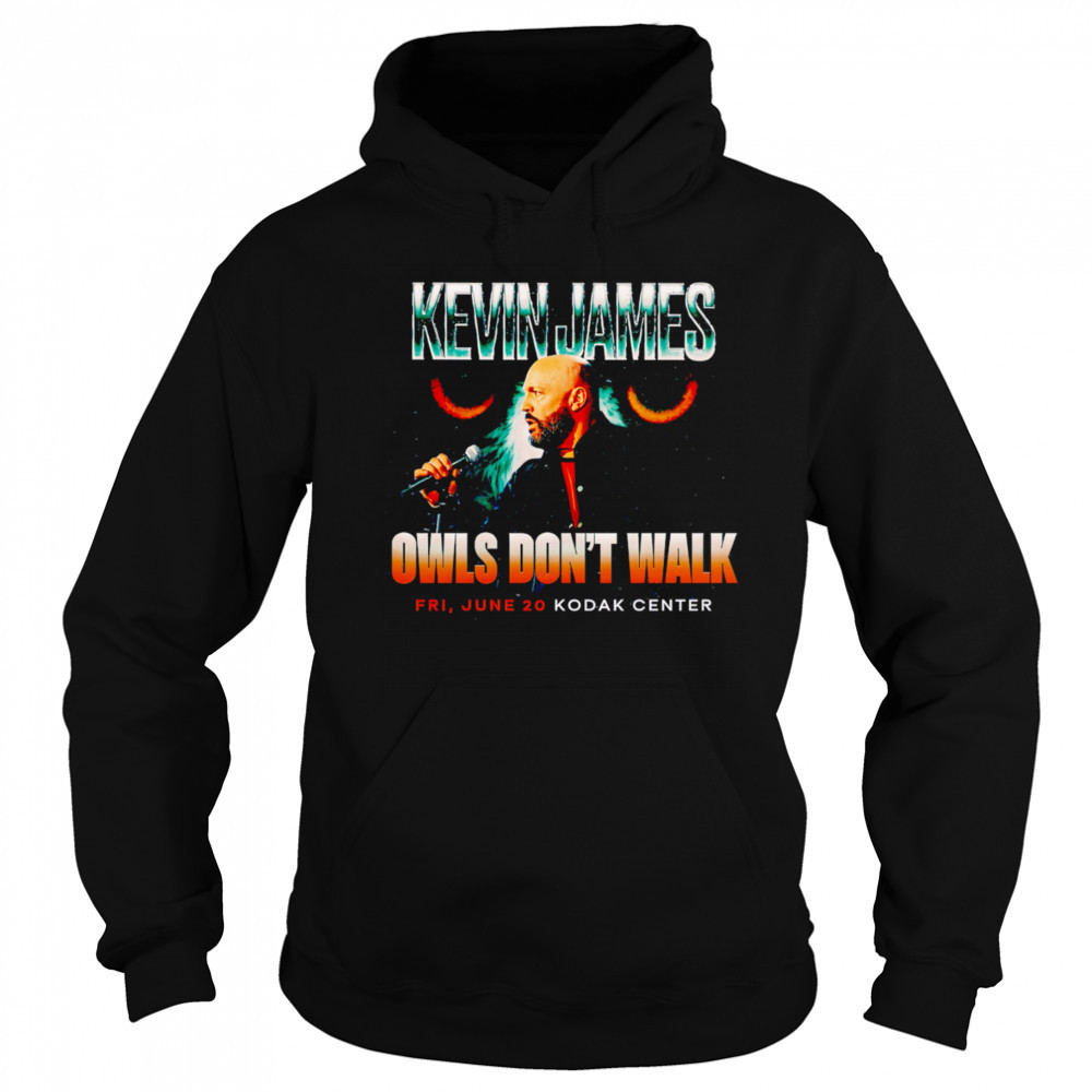 Kevin James Owls Don’t Walk shirt Hoodie