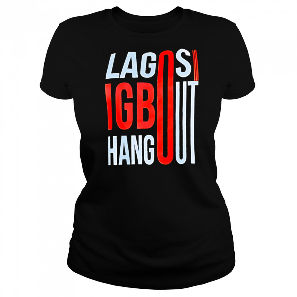 Lagos Igbo Hangout shirt Women's T-shirt