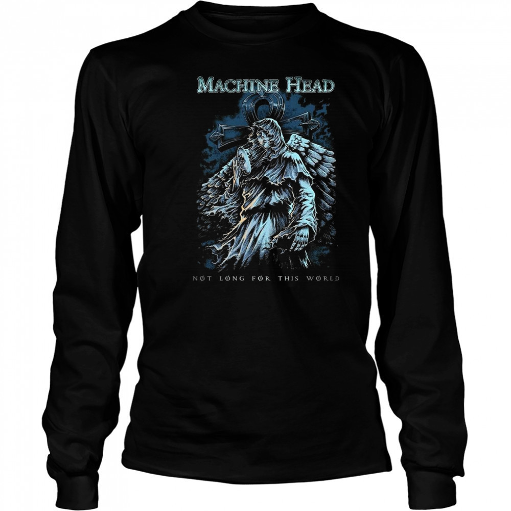Machine Head Not Long For This World Shirt Long Sleeved