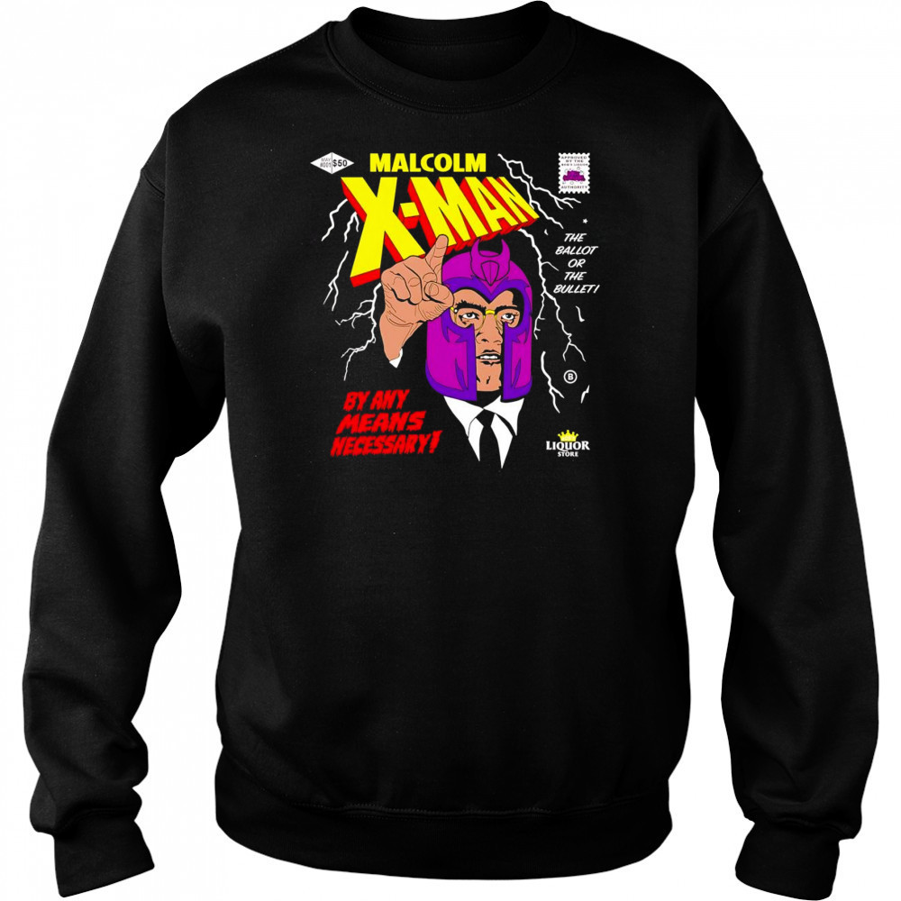 Malcolm X-man by any means necessary shirt Sweatshirt