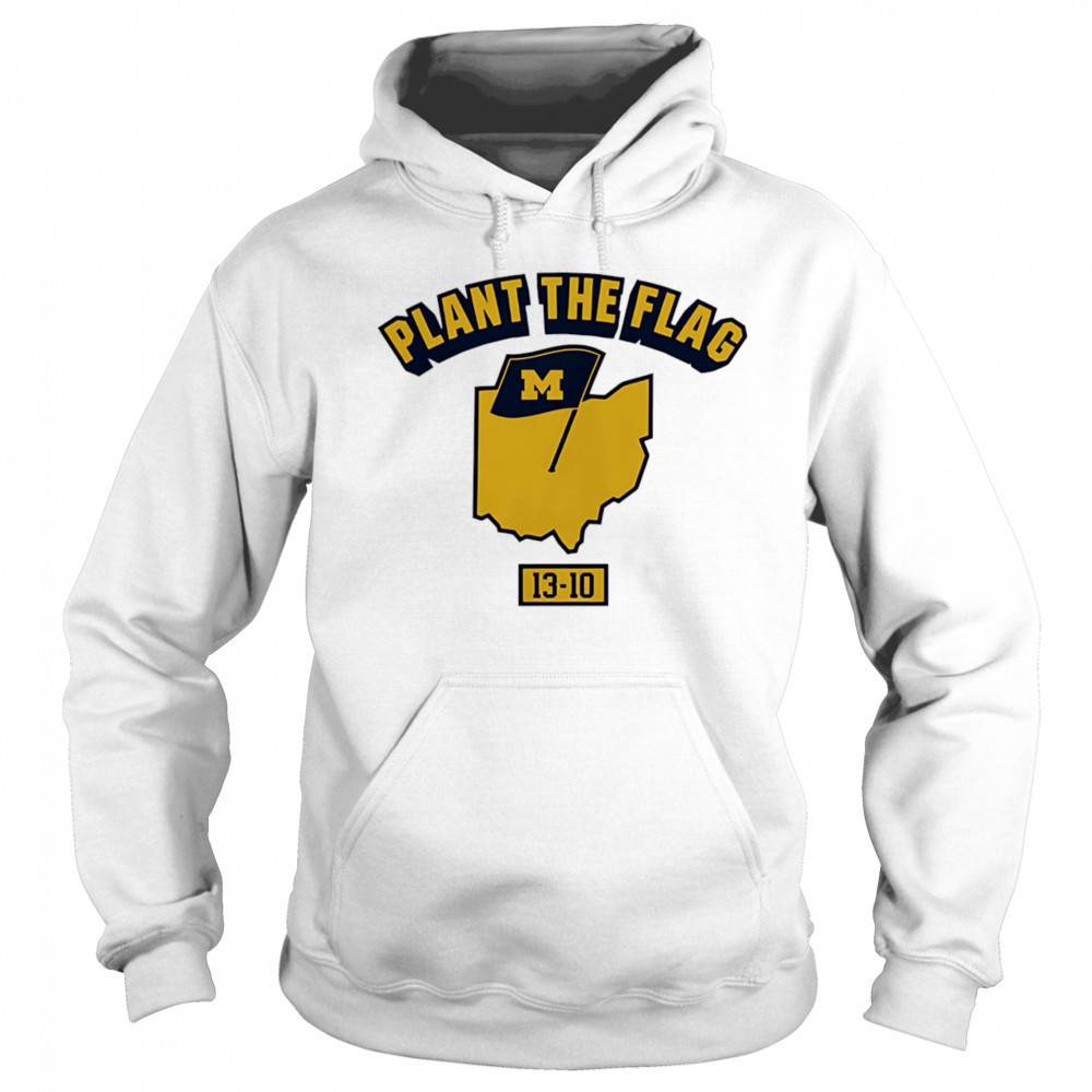 Michigan Wolverines Plant the Flag shirt Hoodie