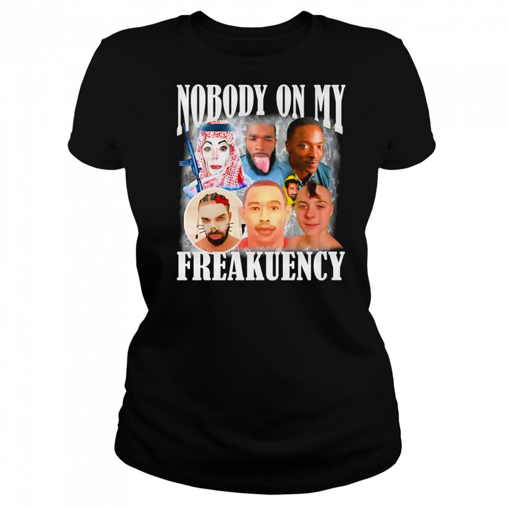 Nobody on my freakuency shirt Women's T-shirt