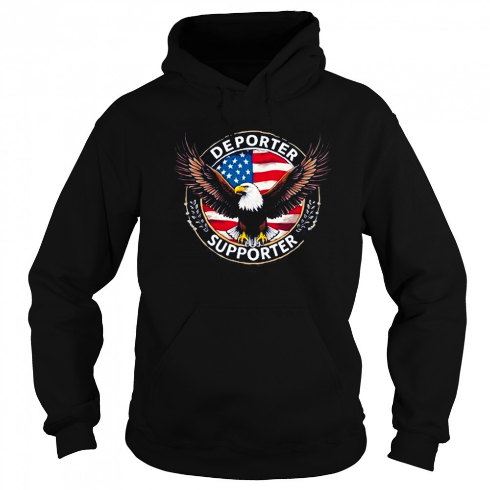 Proud American Deporter Supporter T-Shirt Hoodie