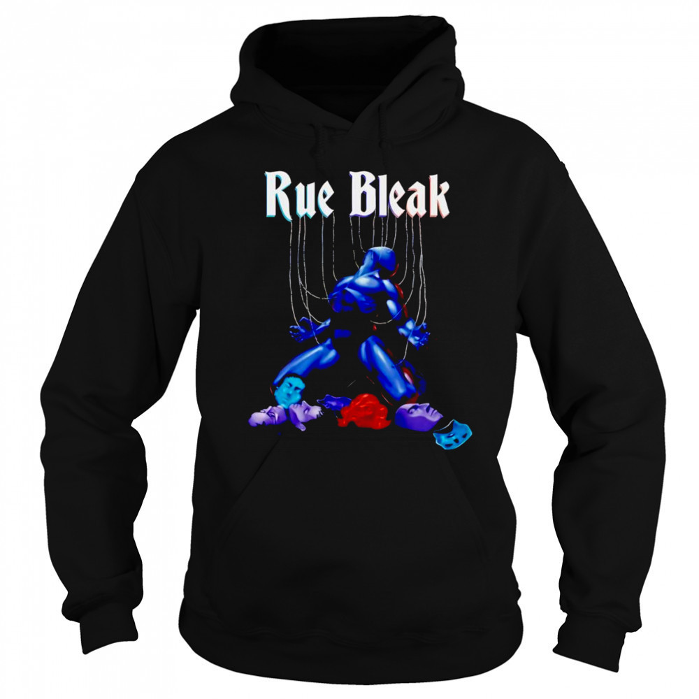 Rue bleak shirt Hoodie