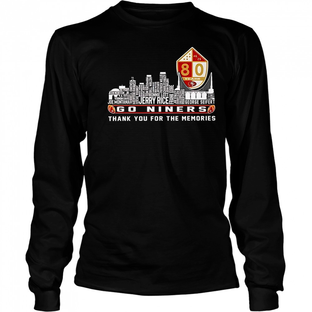 San Francisco 49ers Go Niners Thank You For The Memories T-Shirt Long Sleeved
