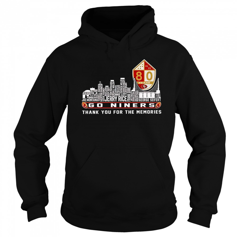 San Francisco 49ers Go Niners Thank You For The Memories T-Shirt Hoodie