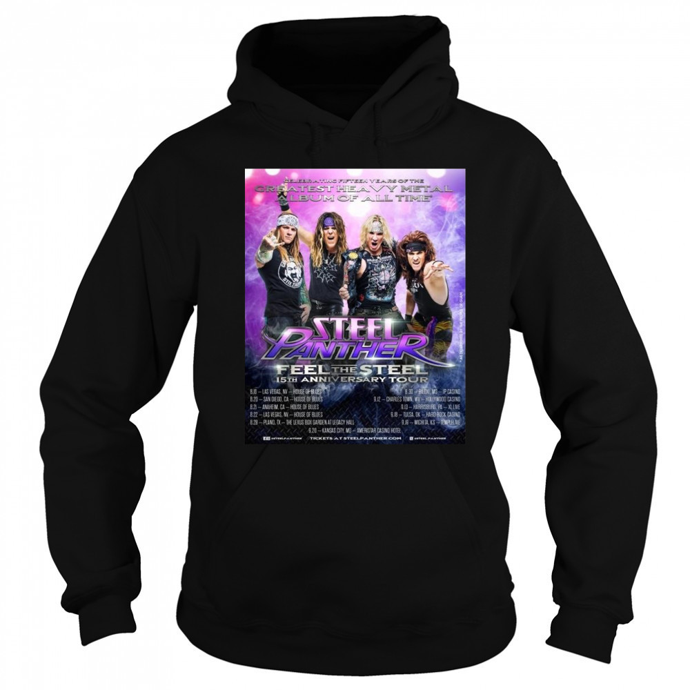 Steel Panther Reveal Final US Dates On The Feel The Steel 15TH Anniversary World Tour Shirt Hoodie