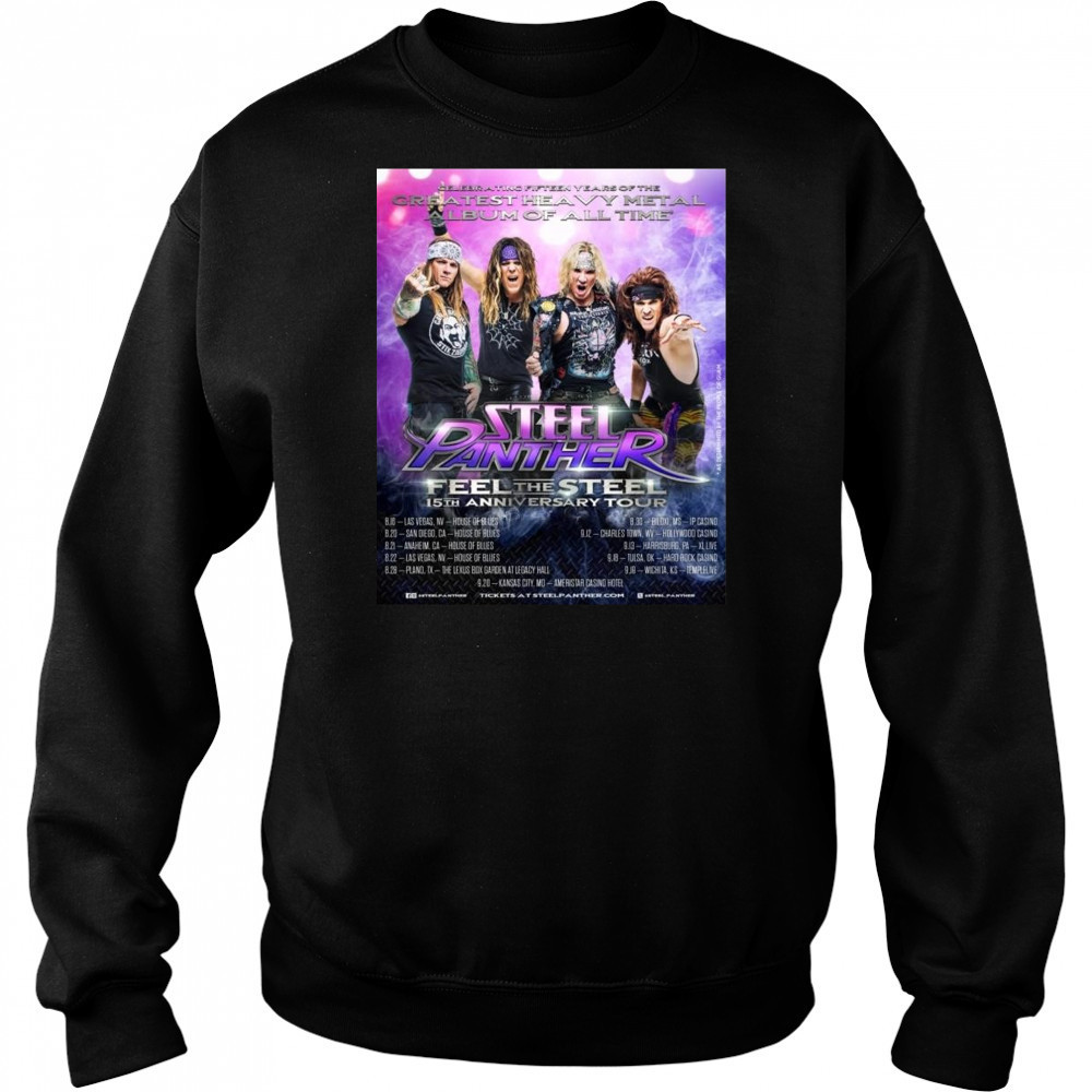 Steel Panther Reveal Final US Dates On The Feel The Steel 15TH Anniversary World Tour Shirt Sweatshirt