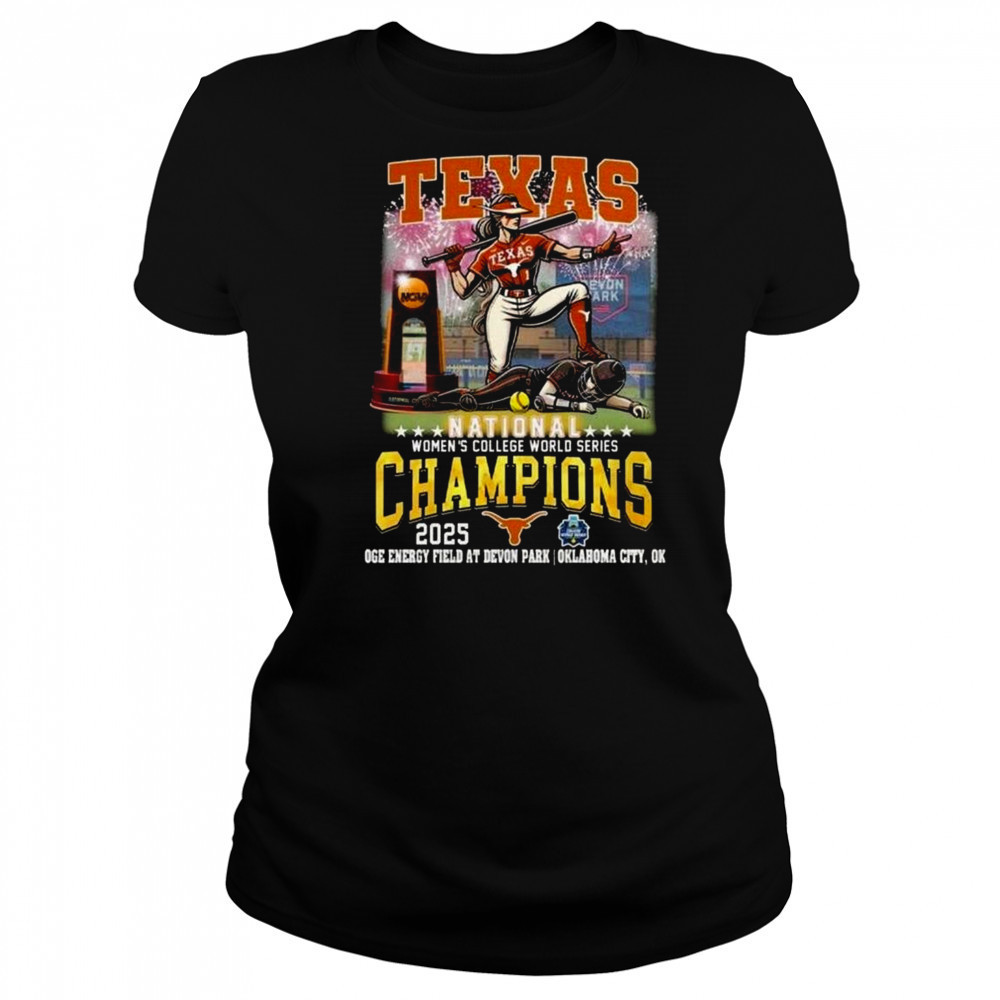 Texas Longhorns Women College World Series 2025 Champions Oge Energy Field At Devon Park Oklahoma City OK Shirt Women's T-shirt