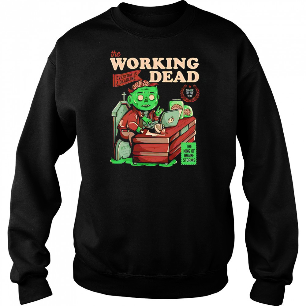 The working dead shirt Sweatshirt