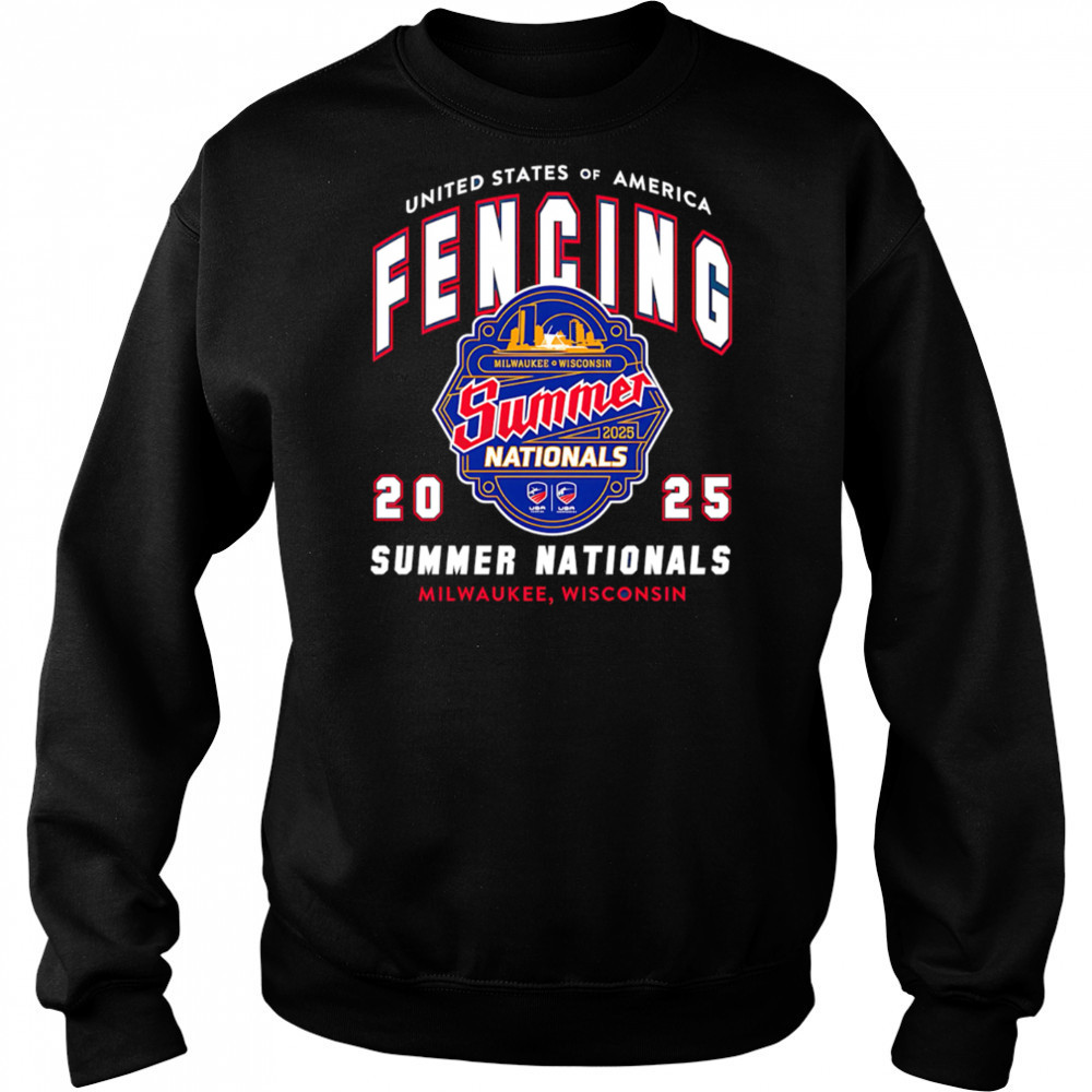 United States Of America Fencing Summer Nationals 2025 Summer Nationals Milwaukee Wisconsin shirt Sweatshirt