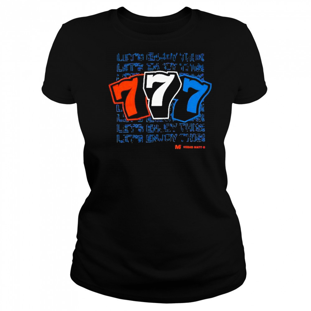 Vegas Matt Lets Enjoy This T-Shirt Women's T-shirt