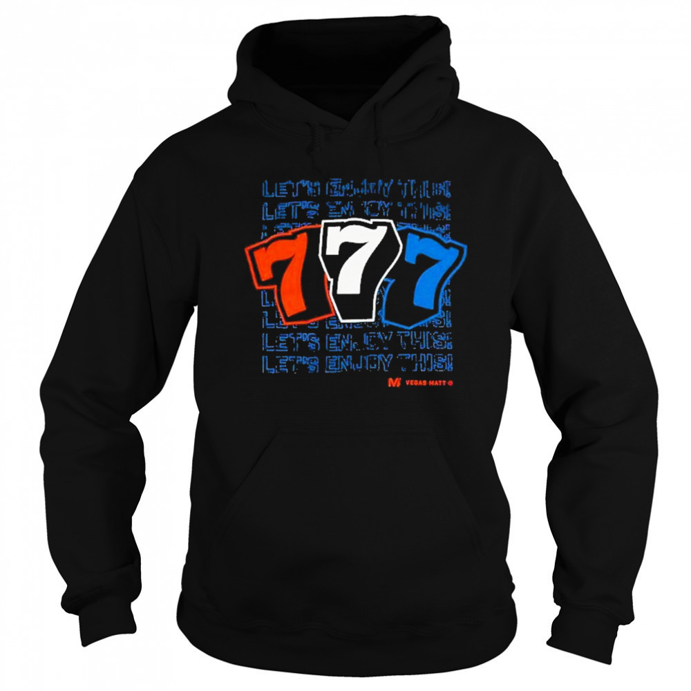 Vegas Matt Lets Enjoy This T-Shirt Hoodie