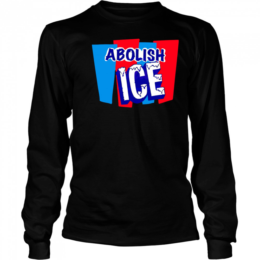 Abolish Ice Pro Immigration Rights Graphic shirt Long Sleeved