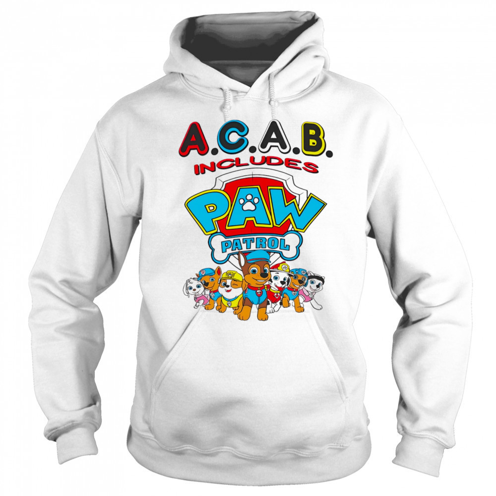 Acab includes paw patrol shirt Hoodie