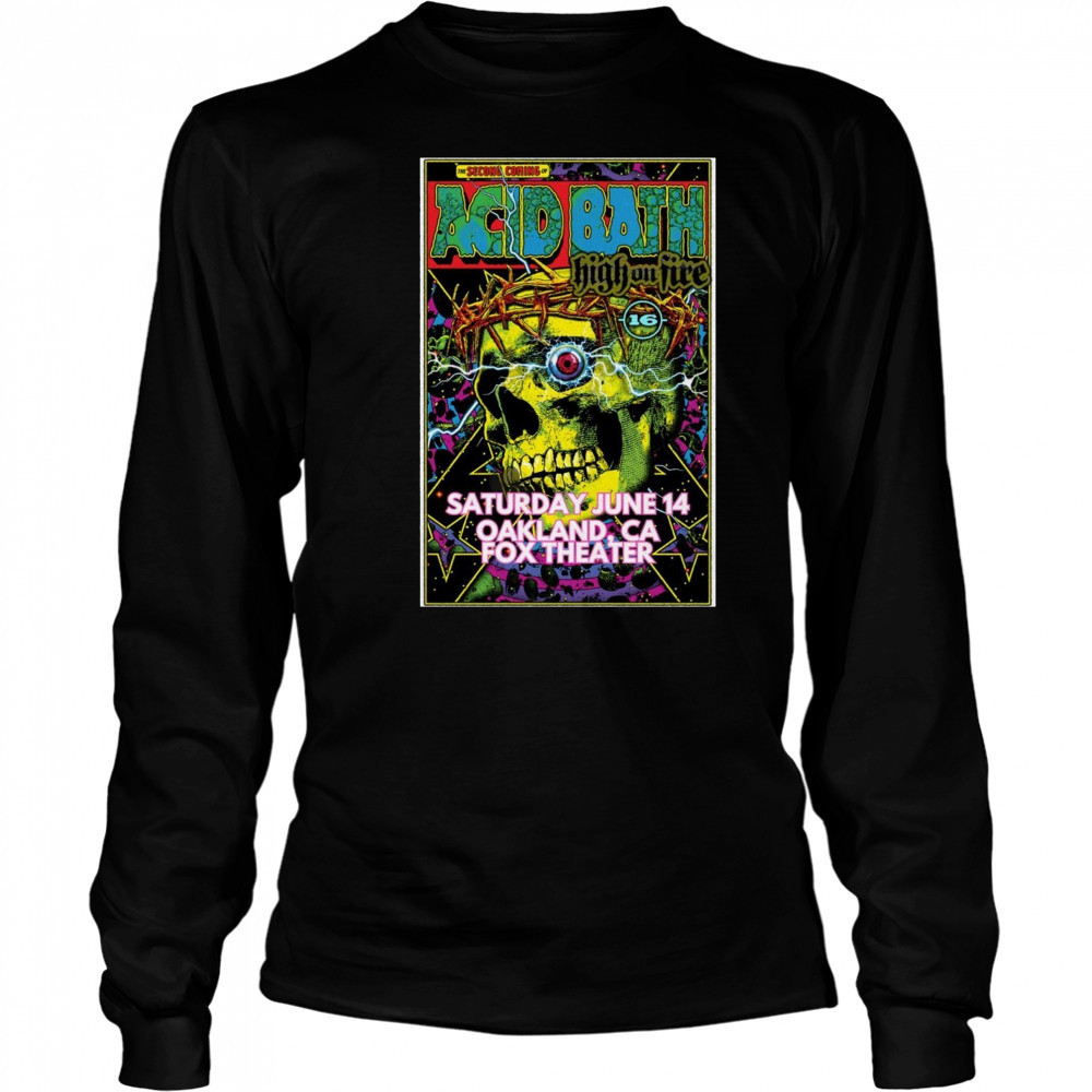 Acid Bath 2025 Oakland CA Poster T-Shirt Long Sleeved