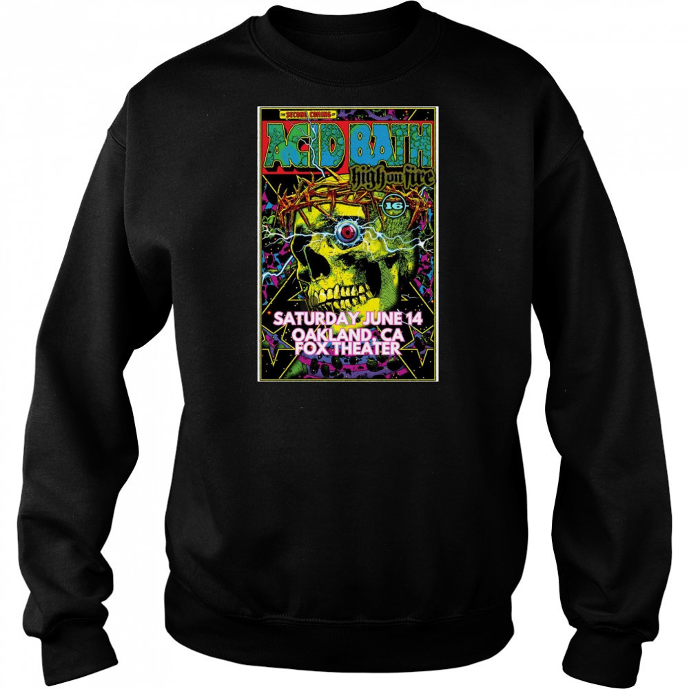 Acid Bath 2025 Oakland CA Poster T-Shirt Sweatshirt