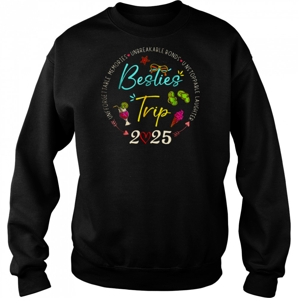 Besties Trip 2025 Memories Girl Trip Friends Vacation Retro T Shirt Sweatshirt