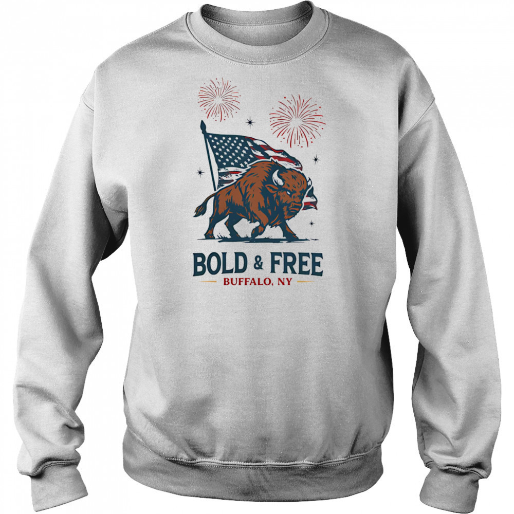 Bold and free Buffalo NY shirt Sweatshirt