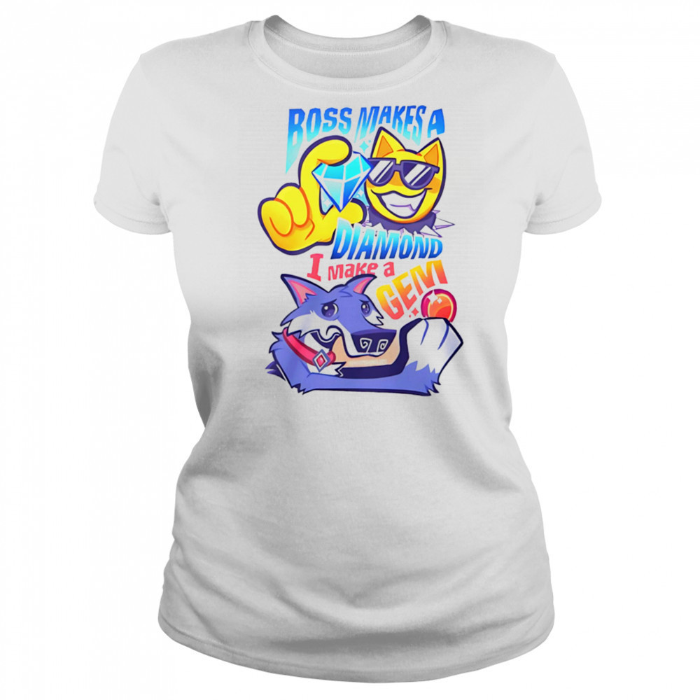 Boss makes a diamond I make a gem shirt Women's T-shirt