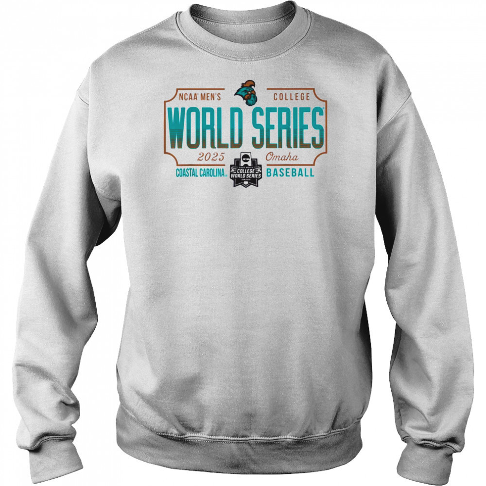 Coastal Carolina Chanticleers MCWS 2025 College World Series T Shirt Sweatshirt