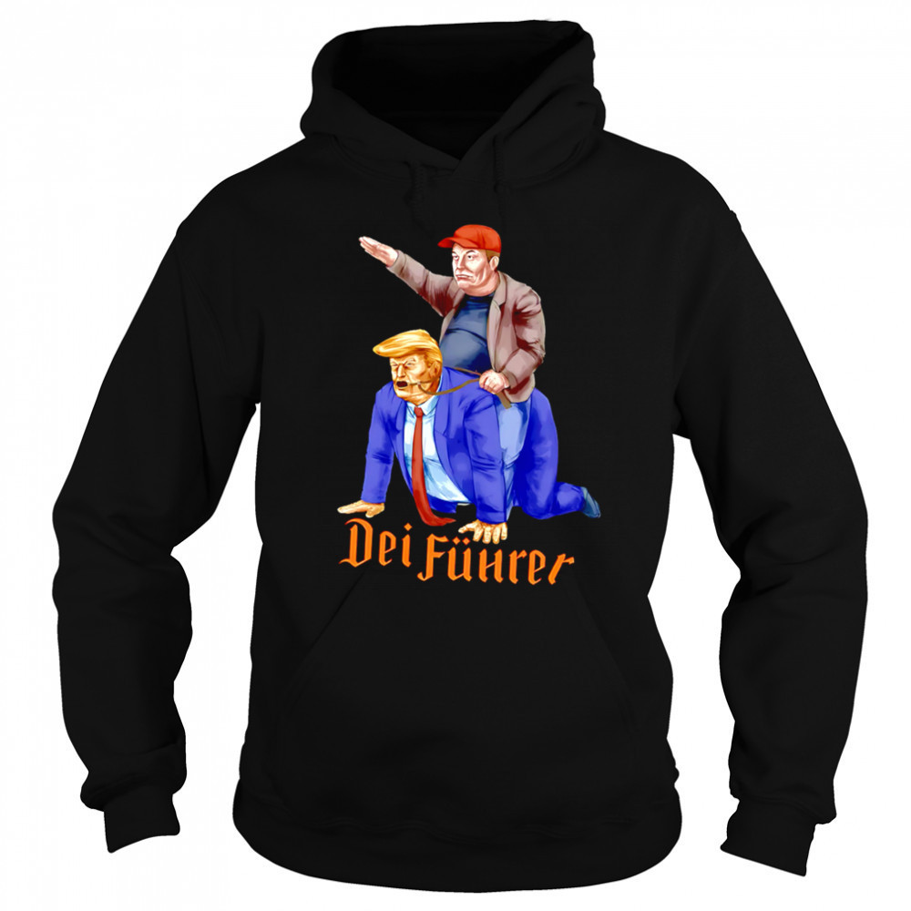 DEI Fuhrer Trump and Musk meme shirt Hoodie