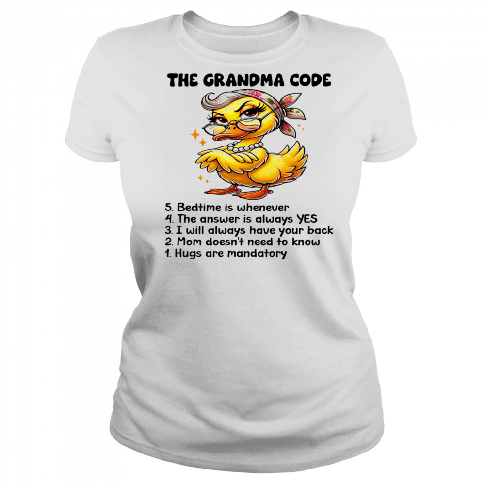 Duck The grandma code bedtime is whenever the answer is always yes shirt Women's T-shirt