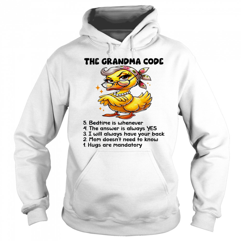 Duck The grandma code bedtime is whenever the answer is always yes shirt Hoodie