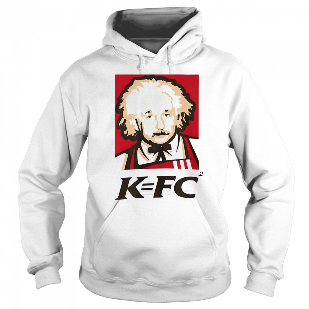 Einstein KFC shirt Hoodie
