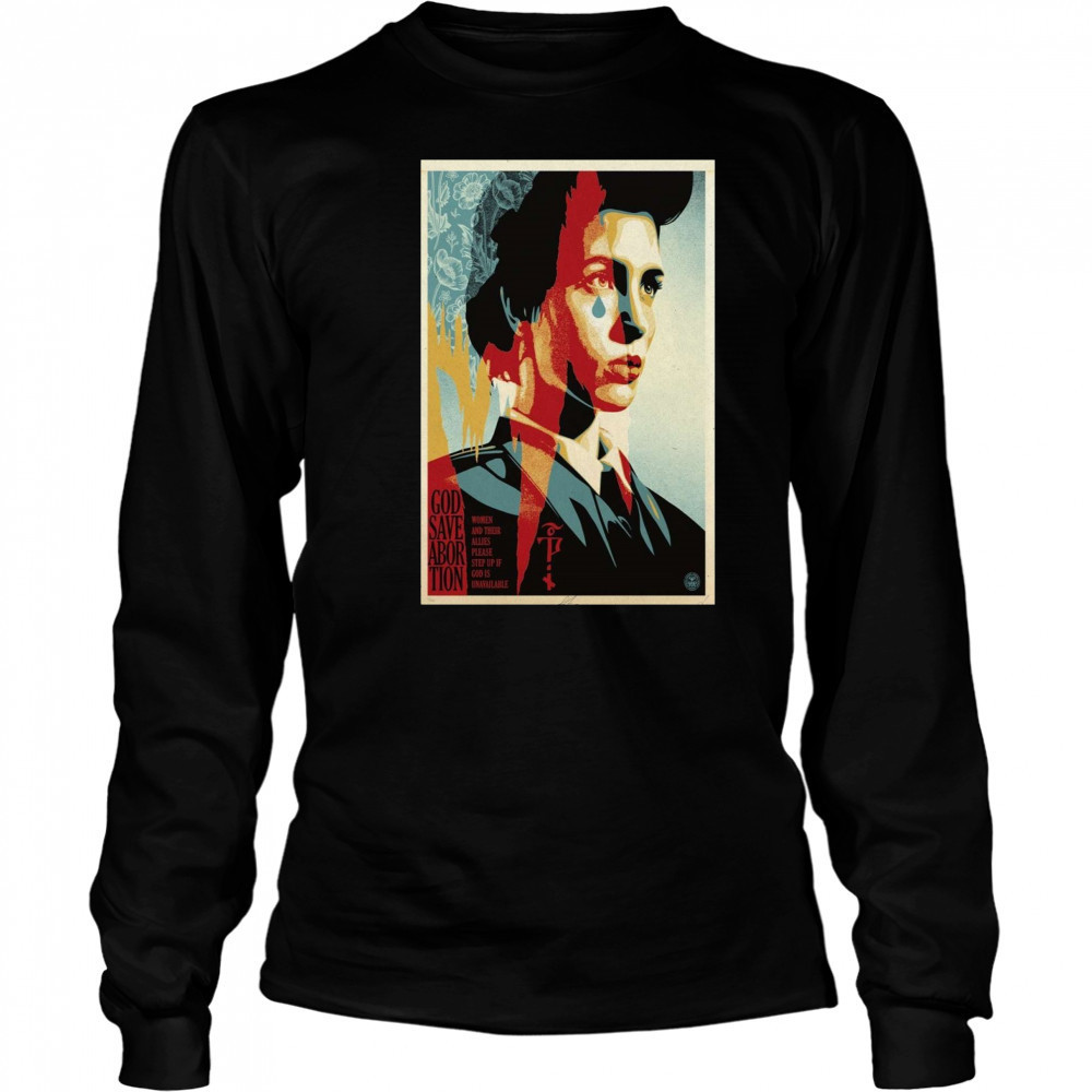 God Save Abortion Signed Poster T-Shirt Long Sleeved