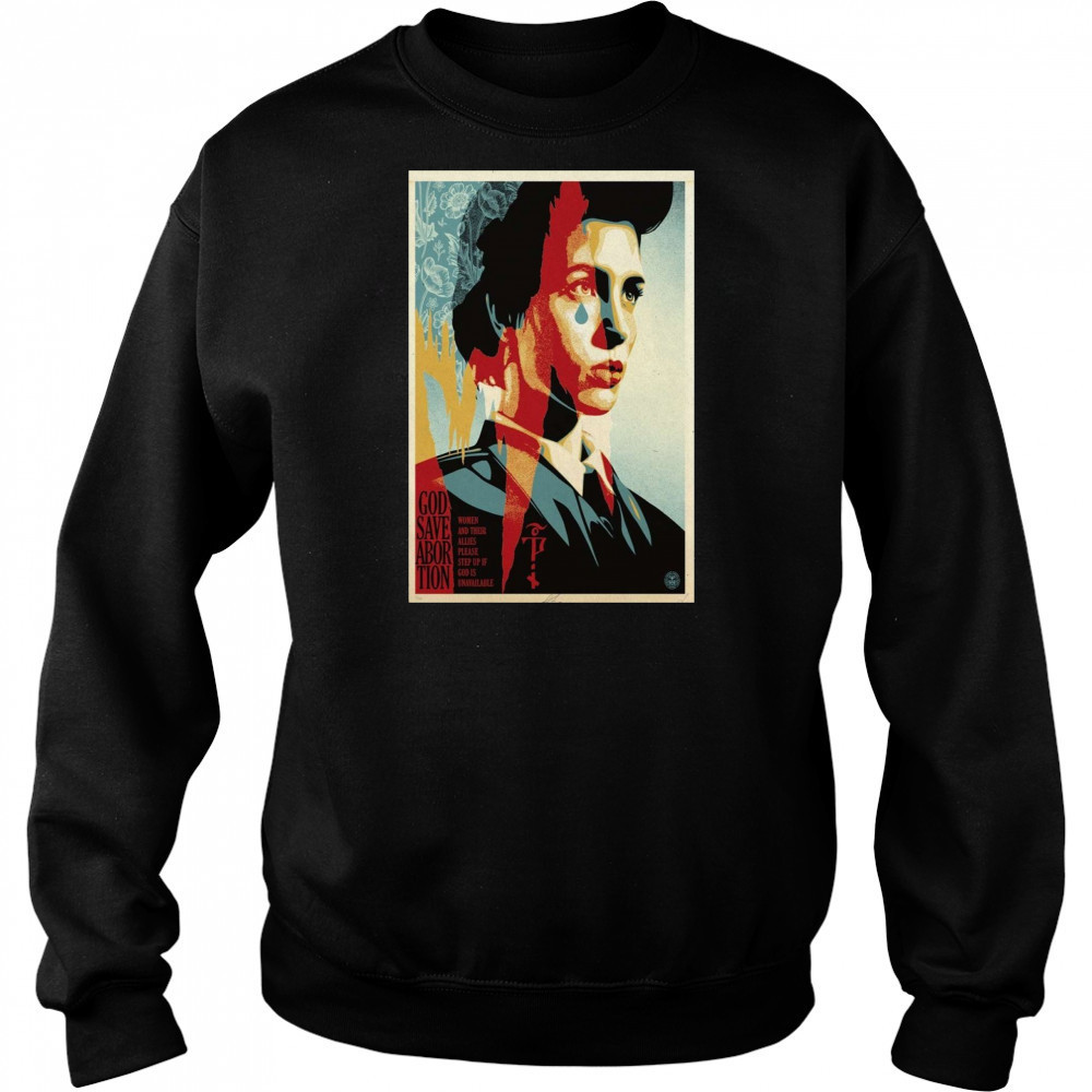 God Save Abortion Signed Poster T-Shirt Sweatshirt