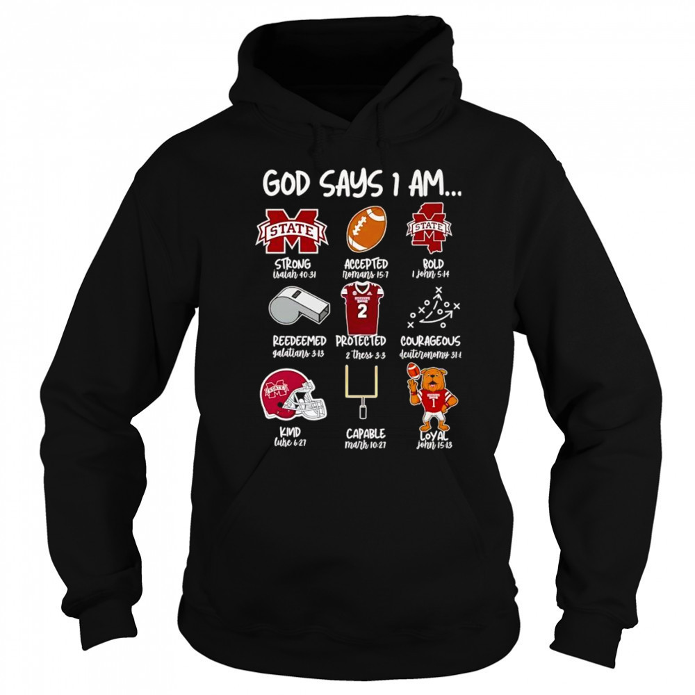 God says I am Mississippi State Bulldogs strong accepted bold shirt Hoodie