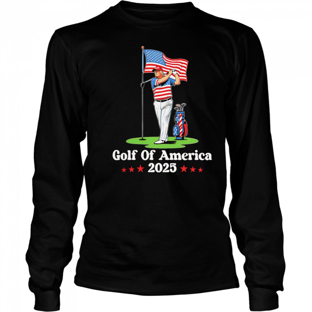 Golf Of America 2025 Trump shirt Long Sleeved