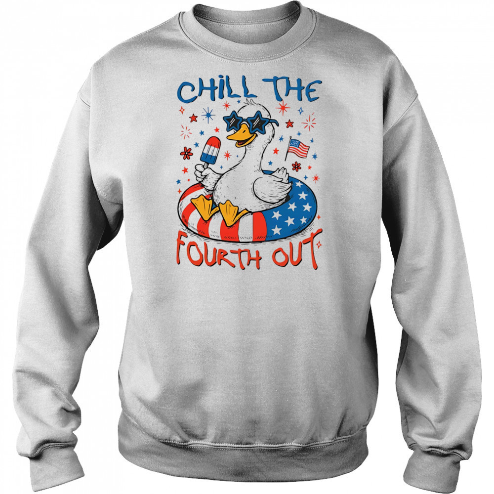 Goose chill the fourth out 4th of July American flag shirt Sweatshirt