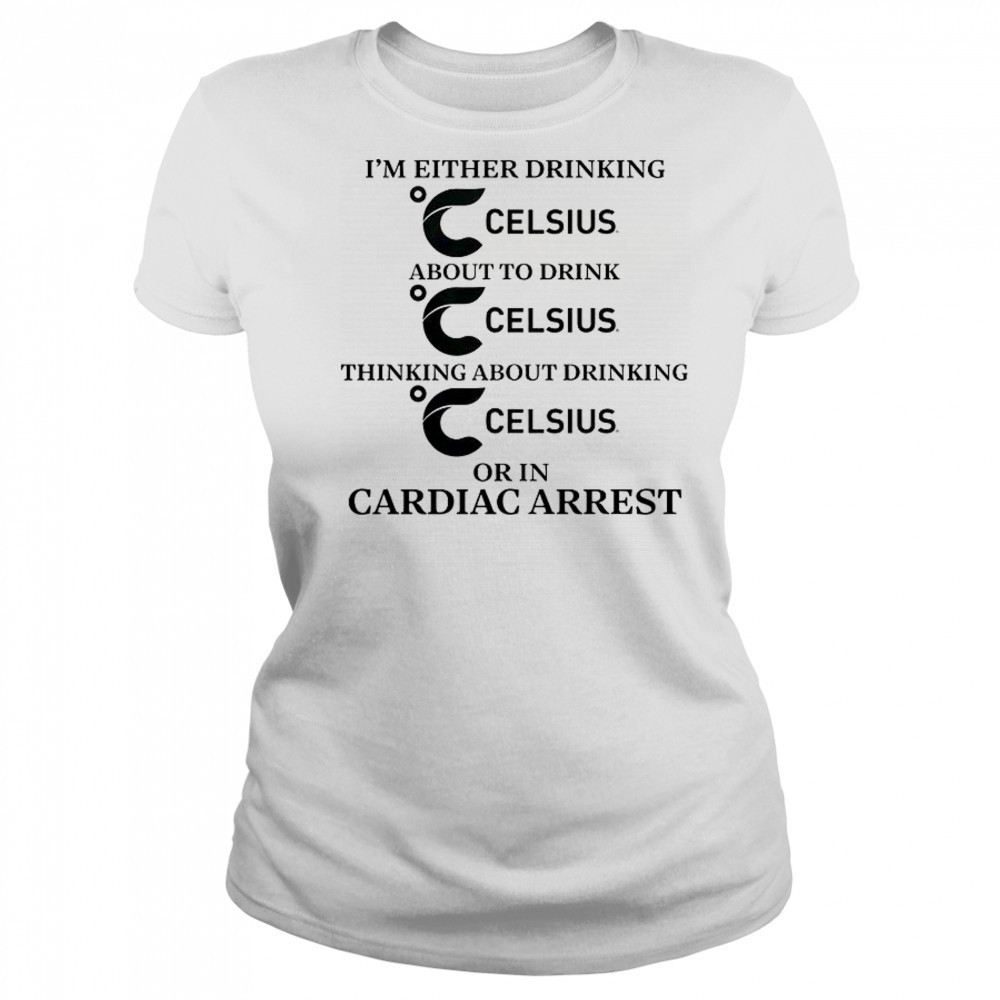 I’m Either Drinking Energy Drink Or In Cardiac Arrest T-Shirt Women's T-shirt