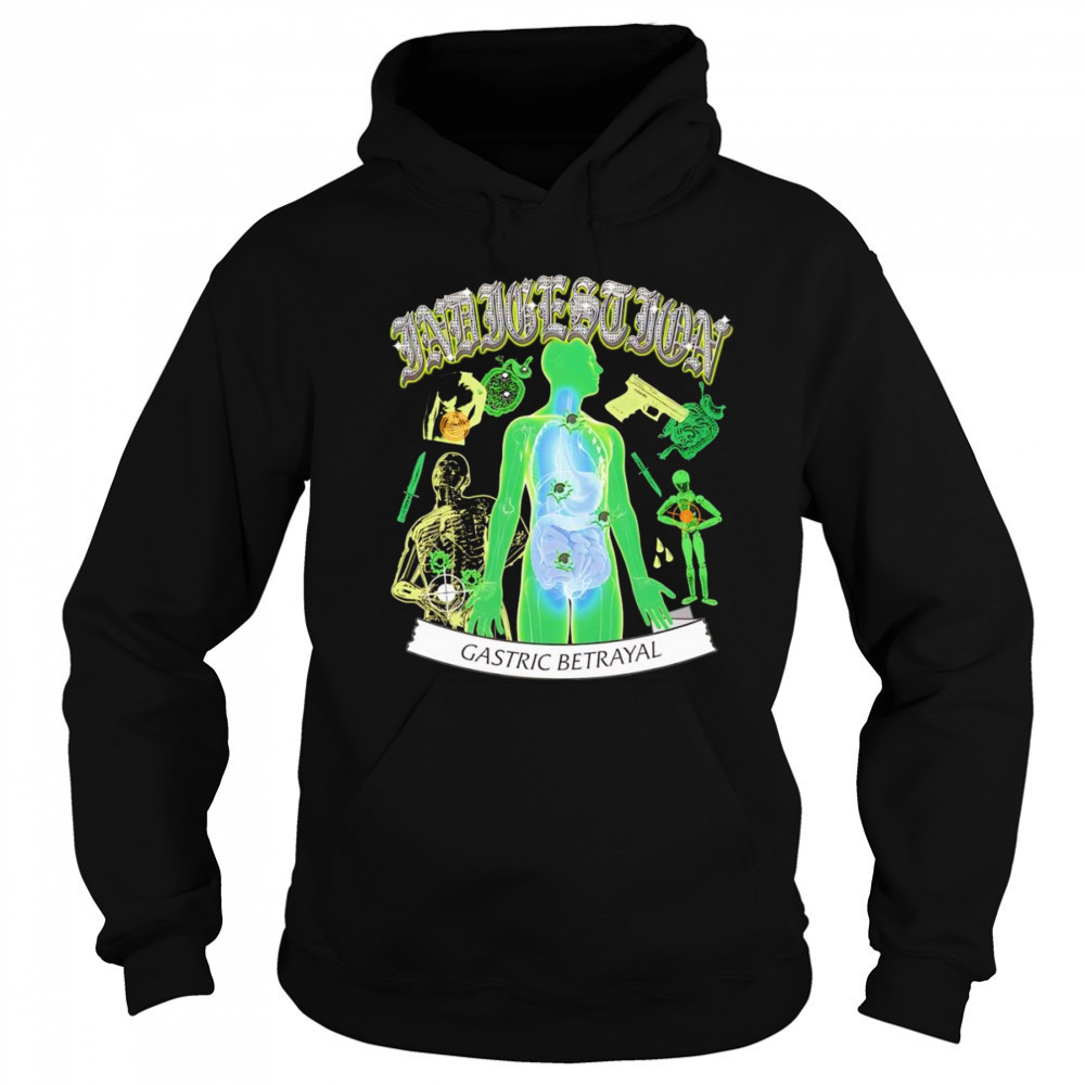 Indigestion Gastric Betrayal by @ArcaneBullshit shirt Hoodie