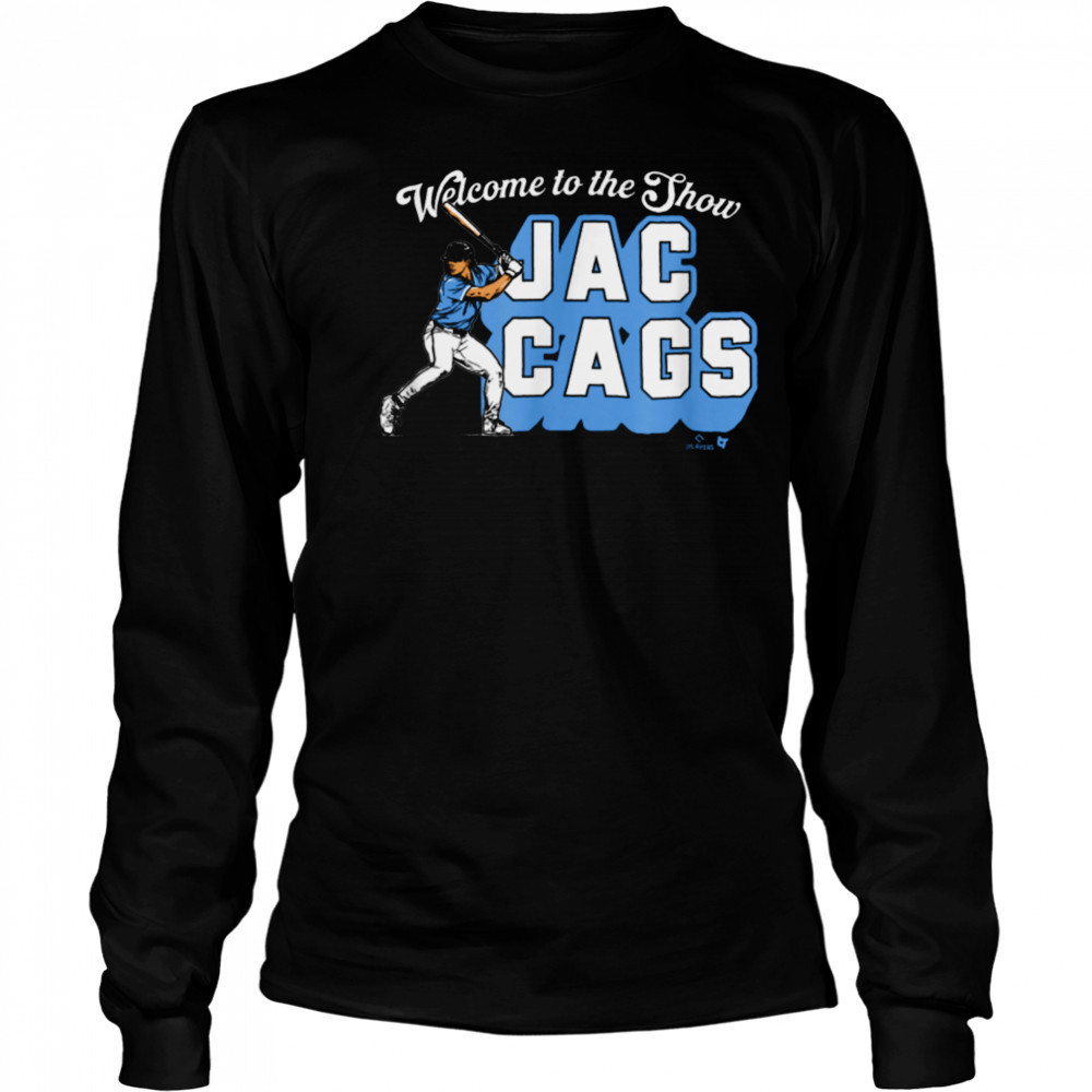Jac Caglianone Welcome to The Show Jac Cags KC Baseball T Shirt Long Sleeved