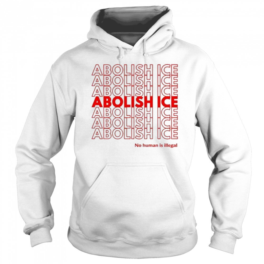 Jason Tufele Carl Johnson Abolish Ice No Human Is Illegal Shirt Hoodie