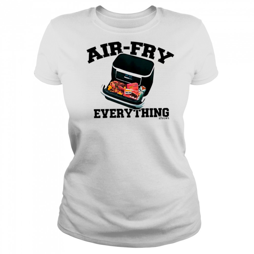 Killdozer airfry everything shirt Women's T-shirt