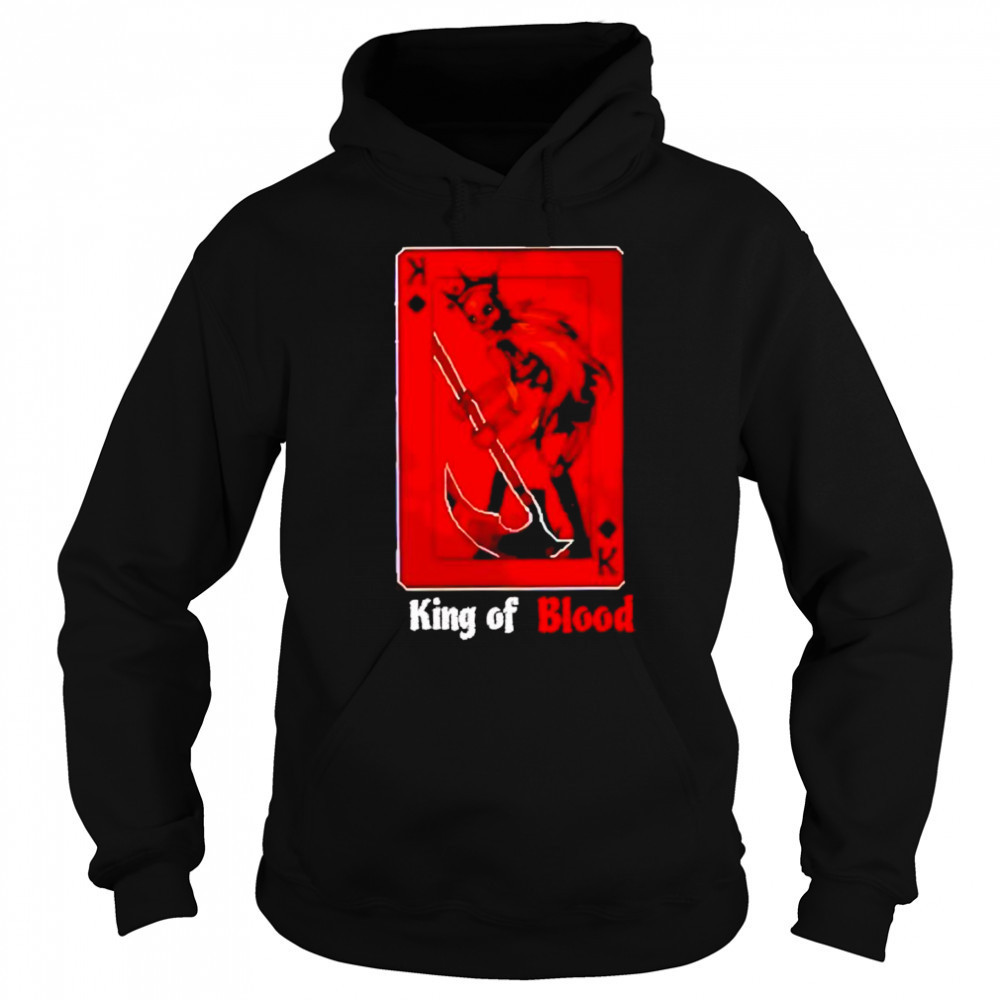 King of Blood shirt Hoodie
