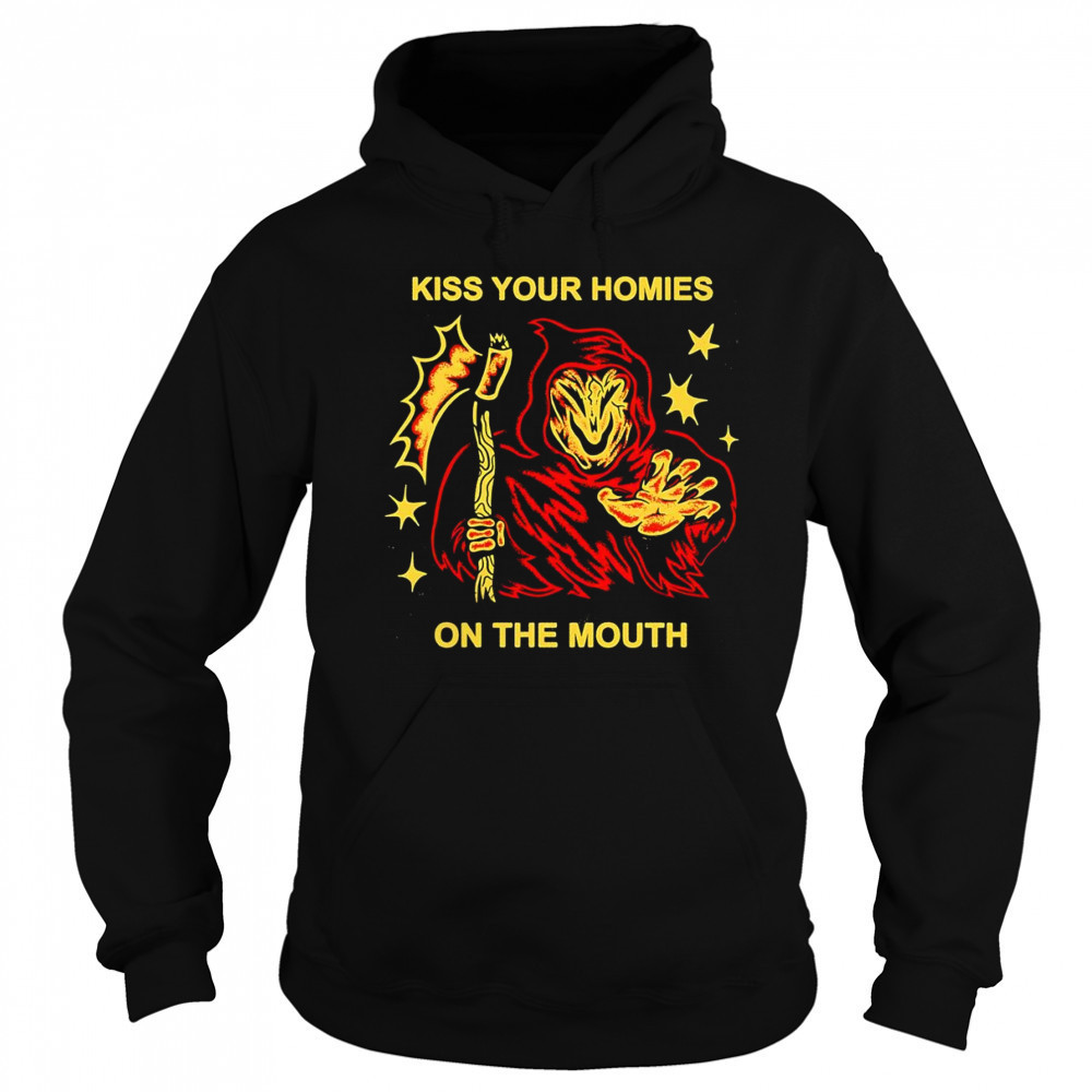 Kiss your homies on the mouth shirt Hoodie